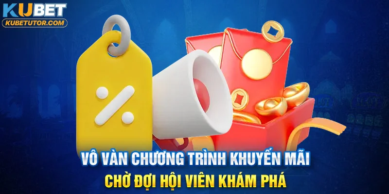 Vô vàn chương trình khuyến mãi chờ đợi hội viên khám phá