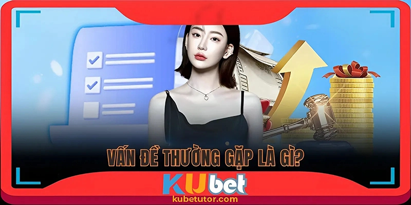 Tại sao gọi là vấn đề thường gặp?